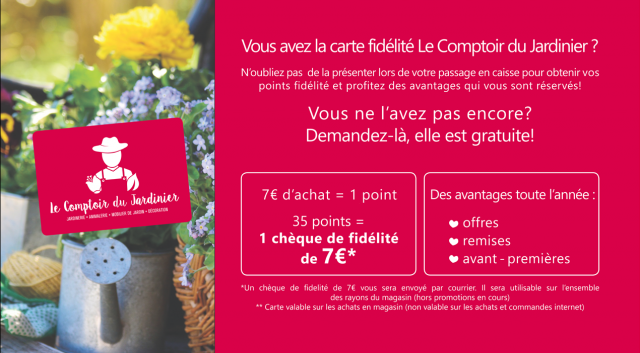 Le Comptoir du Jardinier présente sa carte fidélité 